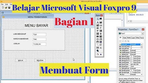 Belajar Microsoft Visual Foxpro 9 Bagian 1 Cara Membuat Form