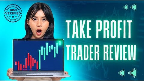 Must See Take Profit Trader Review - I Bet You Didn