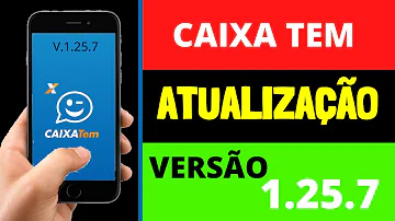 Como baixar Caixa Tem atualizado?