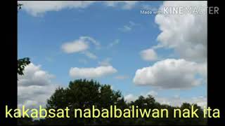 Video voorbeeld van "The best Ilocano christian song Tittle: Awan mapan jay langit malaksid mabalbaliwan"