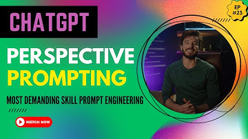 Perspective Prompting in ChatGPT | ChatGPT Prompt Engineering.