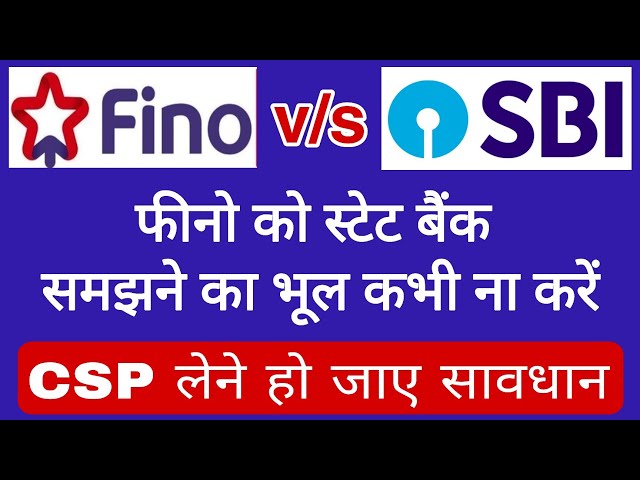 Fino bank vs Sbi , Fino bank new update , fino payment bank , fino bank csp , fino account opening. class=