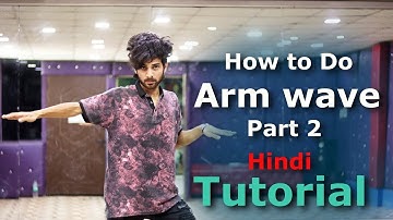 How to Do Arm Wave Part 2 For beginners | Dance Tutorial Step by Step in Hindi | Ajay Poptron