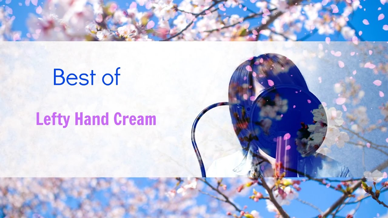 Best of Lefty Hand Cream YouTube