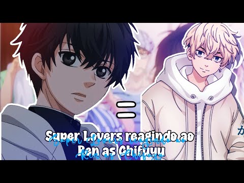 𝗦𝗨𝗣𝗘𝗥 𝗟𝗢𝗩𝗘𝗥𝗦 𝗥𝗘𝗔𝗚𝗜𝗡𝗗𝗢 𝗔𝗢 𝗥𝗘𝗡 𝗔𝗦 𝗖𝗛𝗜𝗙𝗨𝗬𝗨 スーパーラヴァーズ