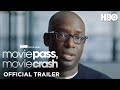 MoviePass, MovieCrash | Official Trailer | HBO