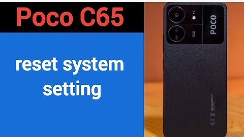 How to reset system setting Poco C65, system setting reset kaise karen