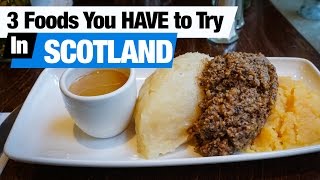 Scottish Foods  3 Dishes To Try In Edinburgh, Scotland (Americans Try Scottish Food)