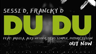 Download Lagu Aquila Feat Francky D, Sessi D - Du Du [OUT NOW] MP3