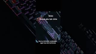 Download Lagu Iklim-Bukan aku tak cinta#ringtone #music #lagu #song #shorts  #iklim #bukanakutakcinta#lirik MP3