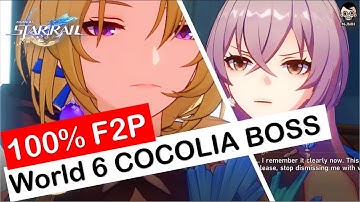 100% F2P - World 6 COCOLIA BOSS | Simulated Universe World 6 | Honkai: Star Rail