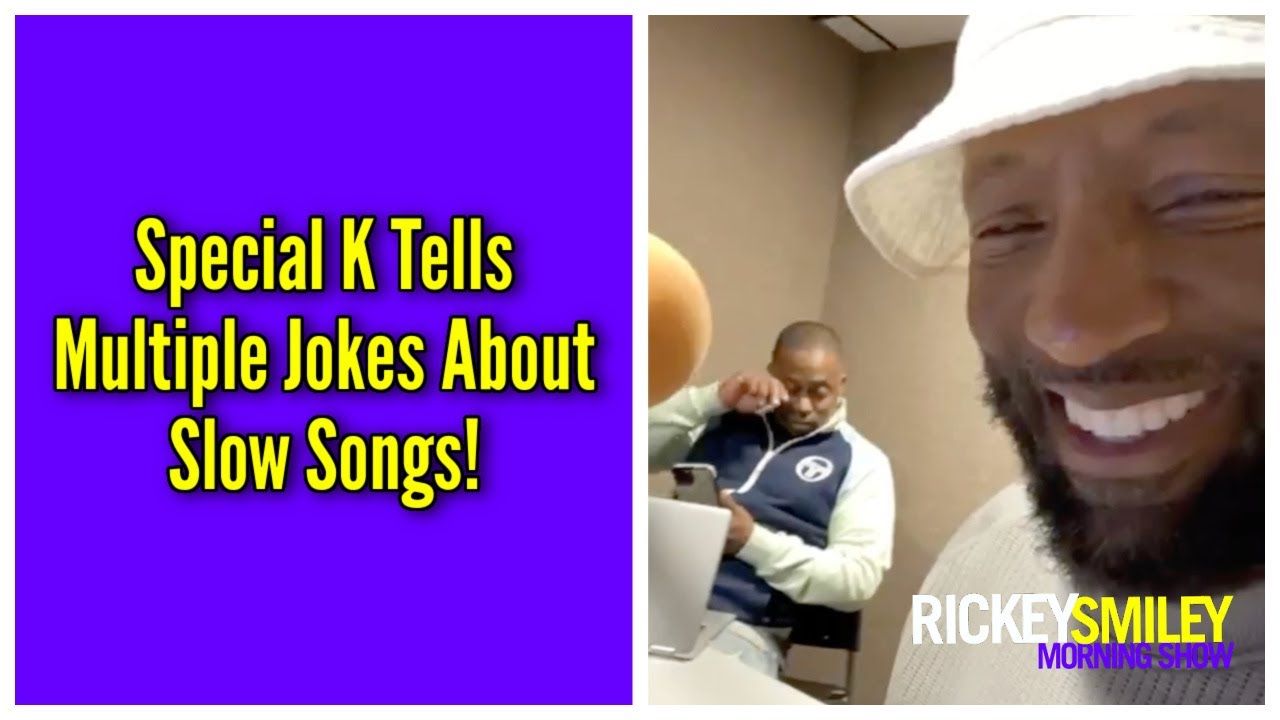 Special K Tells Multiple Jokes About Slow Songs!