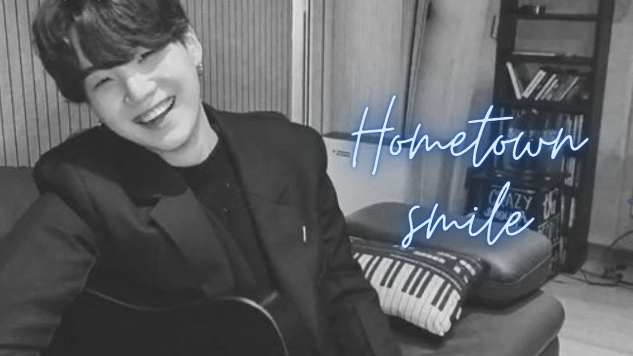 Yoongi FMV - Hometown Smile