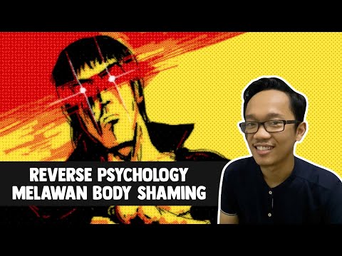Reverse Psychology Melawan Body Shaming