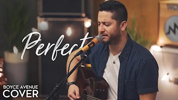 Perfect - Ed Sheeran & Beyoncé (Boyce Avenue acoustic cover) on Spotify & Apple