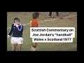 Scottish commentary on joe jordans handball wales v scotland 1977  allaster mckallaster