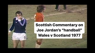 Scottish Commentary On Joe Jordans Handball. Wales V Scotland 1977 - Allaster Mckallaster