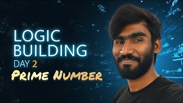 Logic Building Day 2 | Find Prime Number Program in Python | Prime Number Logic| Dsa basics 