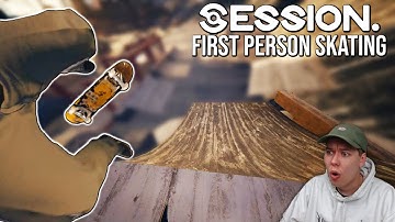 Session - Skating in FIRST PERSON MODE!