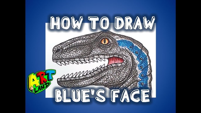 How To Draw Blue From Jurassic World Youtube How To Draw Blue From Jurassic World Youtube
