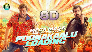 Waltair Veerayya - Poonakaalu Loading 8D Song | Megastar Chiranjeevi | Ravi Teja | DSP | Bobby Kolli