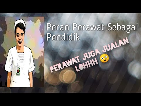 Video: Apa peran perawat pendidik?