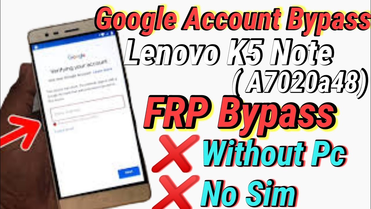 Lenovo K5 Note FRP Bypass New Method Lenovo K5 Note FRP Bypass K5