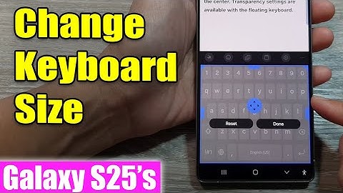 How to Change Keyboard Size on Samsung Galaxy S25/S25+/Ultra – Make it Bigger or Smaller
