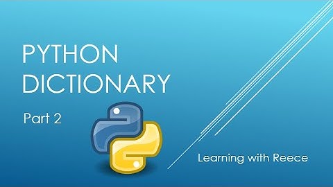 Python Video #12 - Working with Dictionaries part 2
