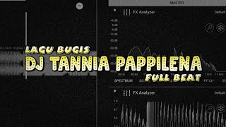 DJ TANNIA PAPPILENA - DJ BUGIS VIRAL TIKTOK TERBARU 2024