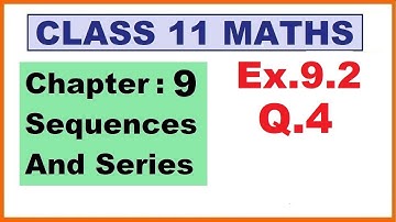 Maths 11 Ex 9.2 (Q.4) Ch:9 Sequences And Series | Ncert | Cbse.