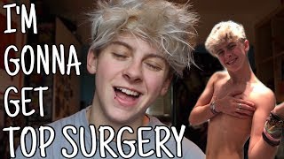 I'M GETTING TOP SURGERY | NOAHFINNCE