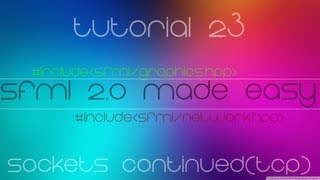C++ Sfml 2.0 Made Easy Tutorial 23 - Sockets Continued(Tcp)