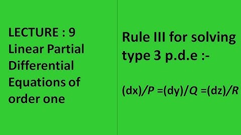 Lecture 9 || Rule III for solving type 3 p.d.e || Partial Differential Equations