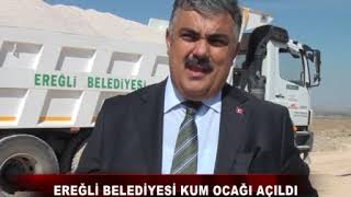 Ereğli Belediyesi Kum Ocağı Açıldı