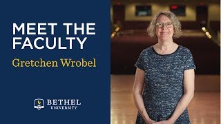 Meet the Faculty: Gretchen Wrobel, Ph.D.