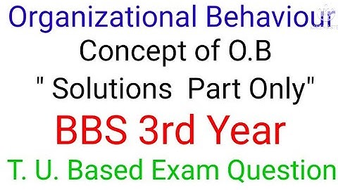 Chapter 1 :- "Concept of Organizational Behaviour "@Smart Banking (Sunil Thapa) 