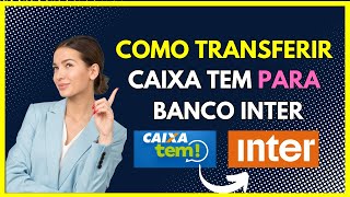 Como transferir dinheiro do caixa tem para o banco Inter