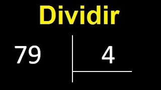 Dividir 79 Entre 4 , Division Inexacta Con Resultado Decimal . Como Se Dividen 2 Numeros