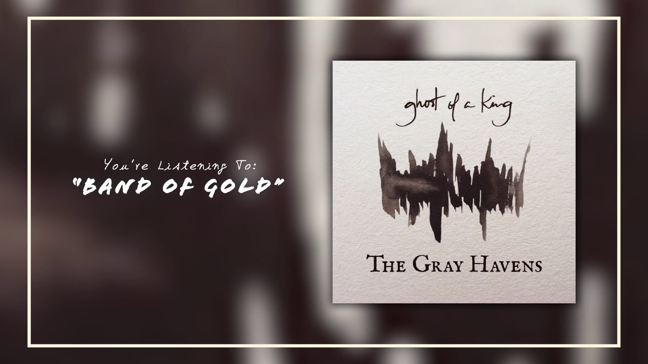 The Gray Havens 04 Band of Gold [Lyrics] YouTube