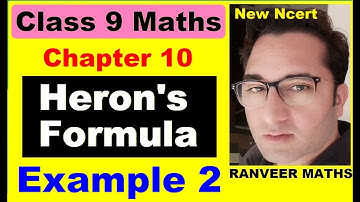 Class 9 Maths | Chapter 10 | Example 2 |  Herons Formula | New NCERT | Ranveer Maths 9