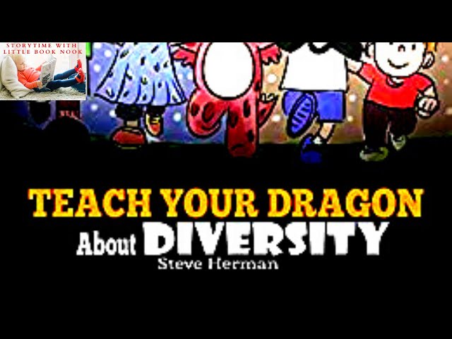 🐉 Kids Books Read Aloud - Teach Your Dragon About Diversity by Steve Herman
