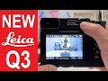 NEW Leica Q3 vs Leica Q2: ALL NEW Features