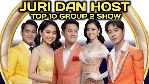 JURI DAN HOST  TOP 10 GROUP 2 SHOW / SIAPAKAH YANG AKAN MENDAPATKAN VIRTUAL GIFT TERBANYAK  ?