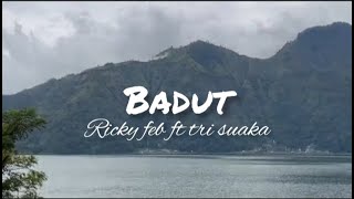 BADUT - Ricky feb ft Tri Suaka ( lirik lagu )