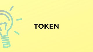 What is the meaning of the word TOKEN