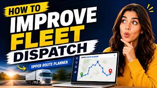 How to Improve Fleet Dispatch: 10 Proven Ways to Reduce Delays & Increase Efficiency #routeplanner