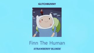 | Finn The Human | ⚔ Playlist