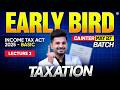 CA Inter May 2027 Early Bird Batch | Income Tax Act 2025 - Basic Concepts | Taxation Lec 2 | UCA