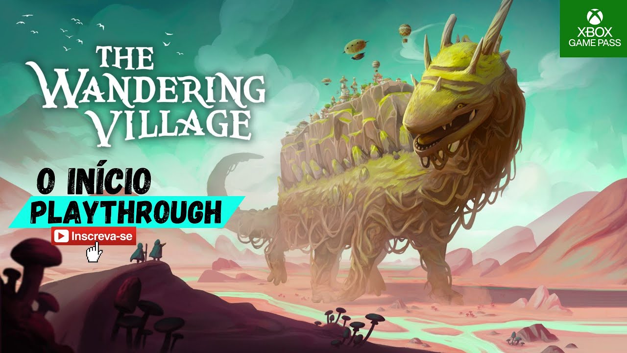 The Wandering Village 🟢GAMEPASS🟢 | #1 Gameplay PT-BR (INÍCIO) + Playthrough 100% | Ao Vivo XBOX ONE